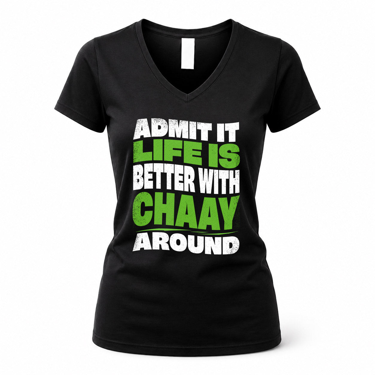 CHAAY HP99-K4-189 – Personalized Funny Quote Apparel “Admit It, Life Is Better With NAME Around”