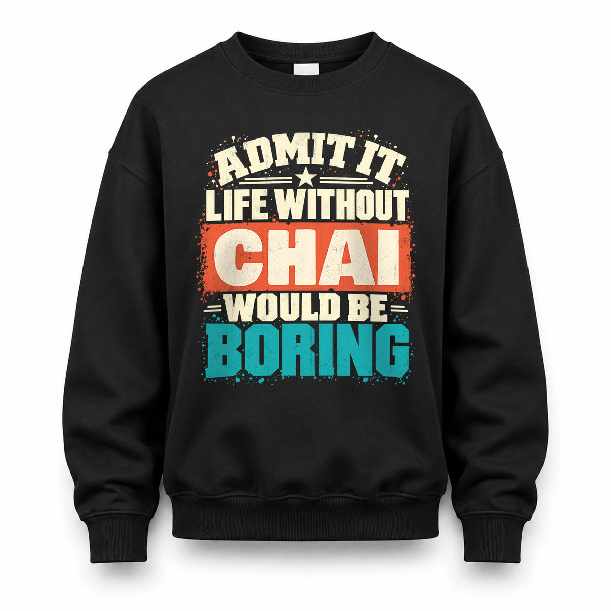 CHAI P02-TH11-226 – Personalized Admit It Life Without [Name] Would Be Boring T-Shirt – Custom Name Funny Gift