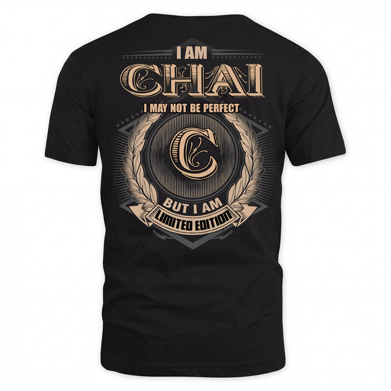 CHAI PH55-T25-Personalized Name Quote Apparel “I Am NAME May Not Be Perfect But I Am Limited Edition”