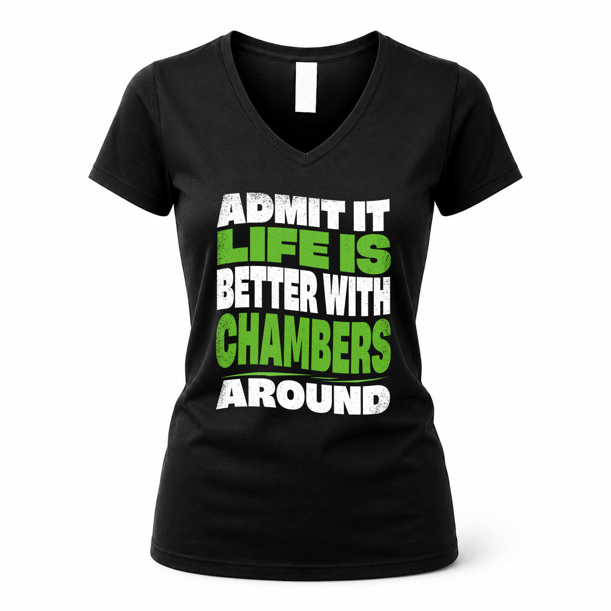 CHAMBERS HP99-K4-189 – Personalized Funny Quote Apparel “Admit It, Life Is Better With NAME Around”