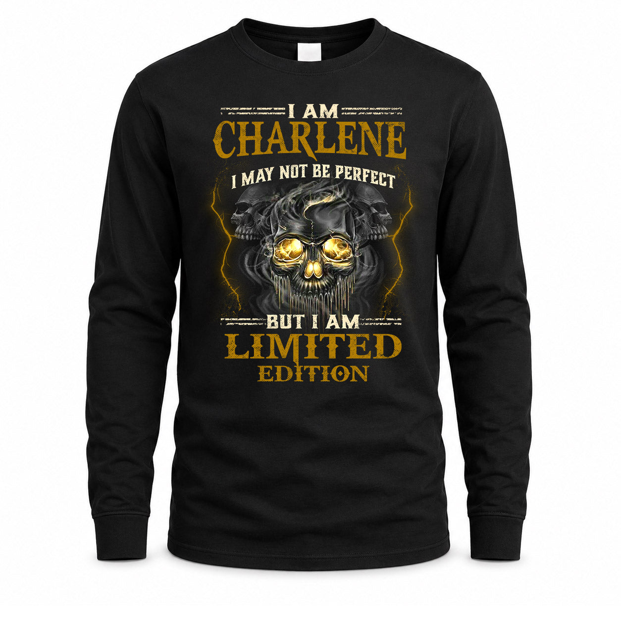 CHARLENE LM66-K04-125 - NAME NAME I May Not Be Perfect But I Am Limited Edition