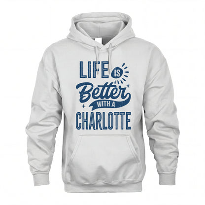 CHARLOTTE HH88-K2–Personalized Name Quote T-Shirt Life Is Better With Unisex Gift