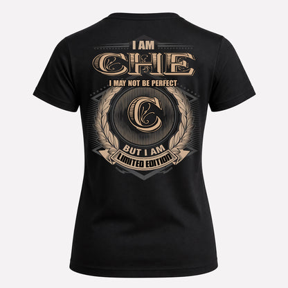CHE PH55-T25-Personalized Name Quote Apparel “I Am NAME May Not Be Perfect But I Am Limited Edition”