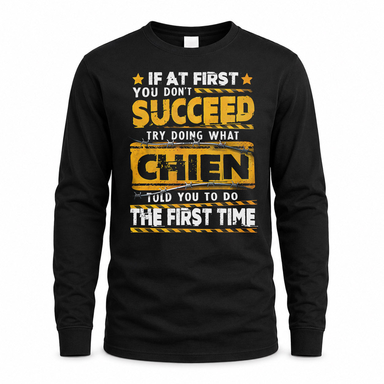 CHIEN TP22-K11-109 - Personalized Funny Quote Apparel “If At First You Don’t Succeed, Try Doing What WANG Told You To Do The First Time”