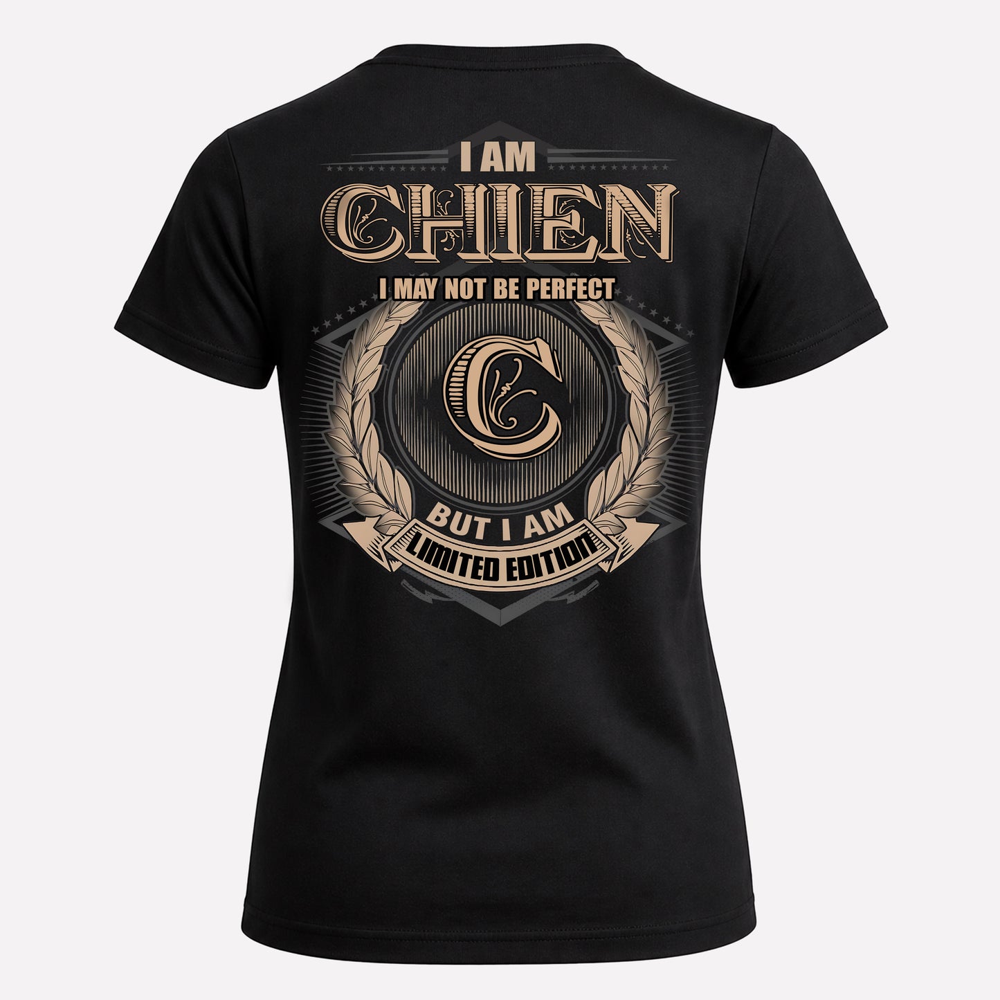 CHIEN PH55-T25-Personalized Name Quote Apparel “I Am NAME May Not Be Perfect But I Am Limited Edition”