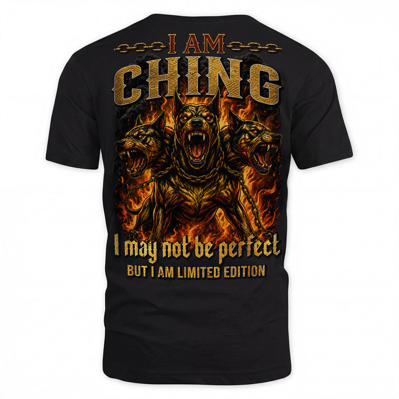 CHING MP88-F2-168–Personalized Bold Quote Apparel “I Am NAME I May Not Be Perfect But I Am Limited Edition