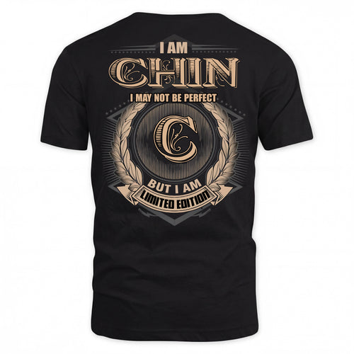 CHIN PH55-T25-Personalized Name Quote Apparel “I Am NAME May Not Be Perfect But I Am Limited Edition”