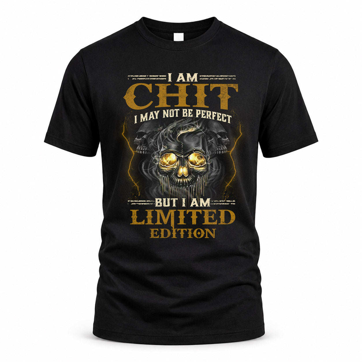 CHIT LM66-K04-125 - NAME NAME I May Not Be Perfect But I Am Limited Edition