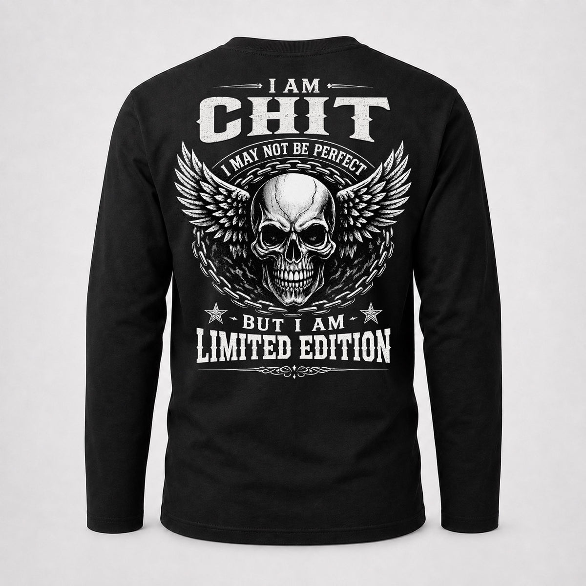 CHIT P01-K24-229 – Personalized Skull Graphic Apparel “I Am NAME I May Not Be Perfect But I Am Limited Edition”