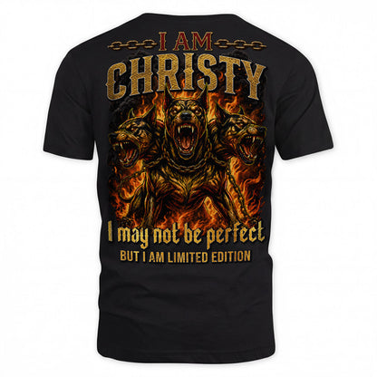 CHRISTY MP88-F2-168–Personalized Bold Quote Apparel “I Am NAME I May Not Be Perfect But I Am Limited Edition