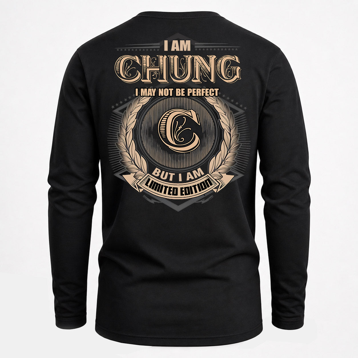 CHUNG PH55-T25-Personalized Name Quote Apparel “I Am NAME May Not Be Perfect But I Am Limited Edition”
