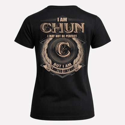 CHUN PH55-T25-Personalized Name Quote Apparel “I Am NAME May Not Be Perfect But I Am Limited Edition”