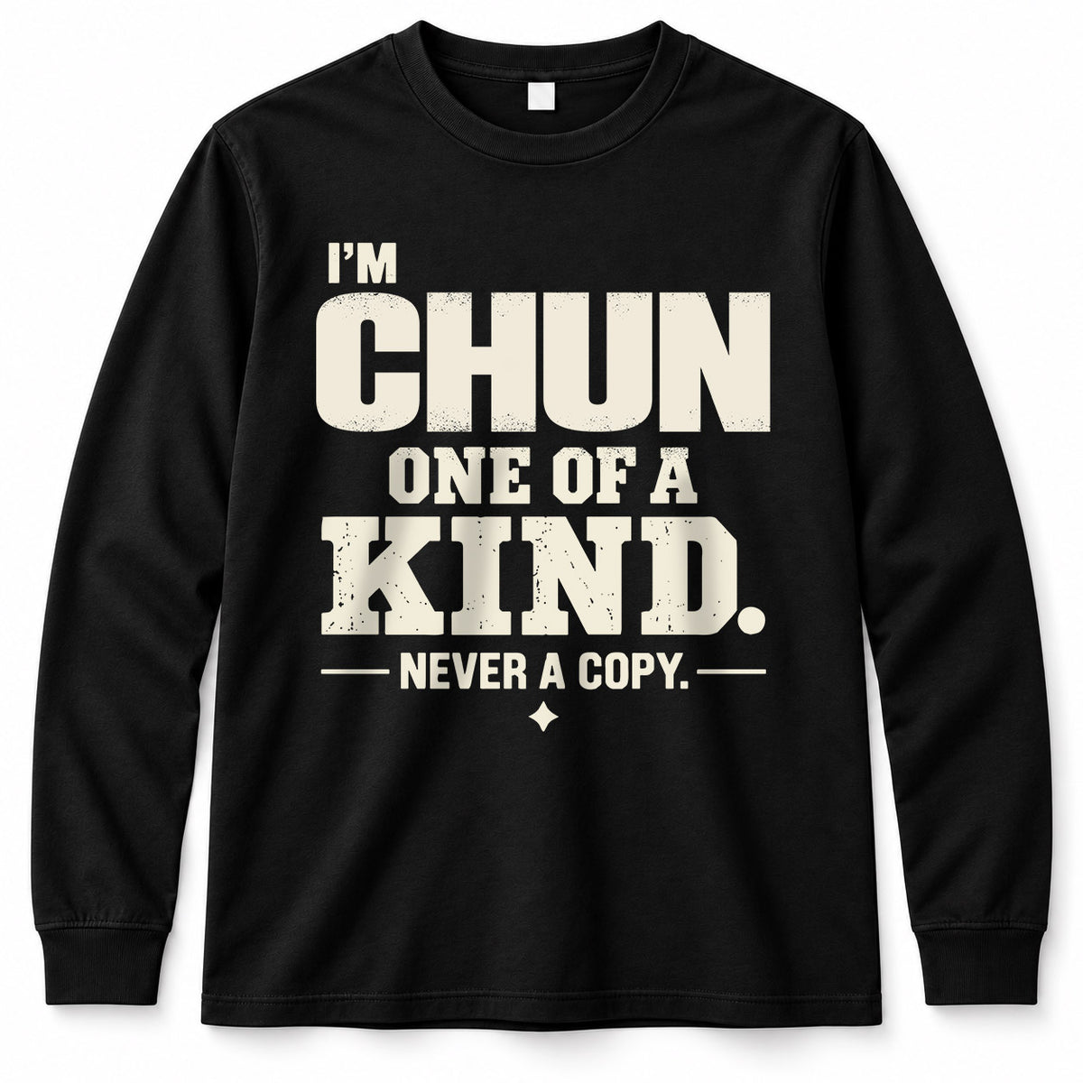 CHUN P6-K4-228 Personalized Funny Quote Apparel “I’m NAME – One of a Kind, Never a Copy”