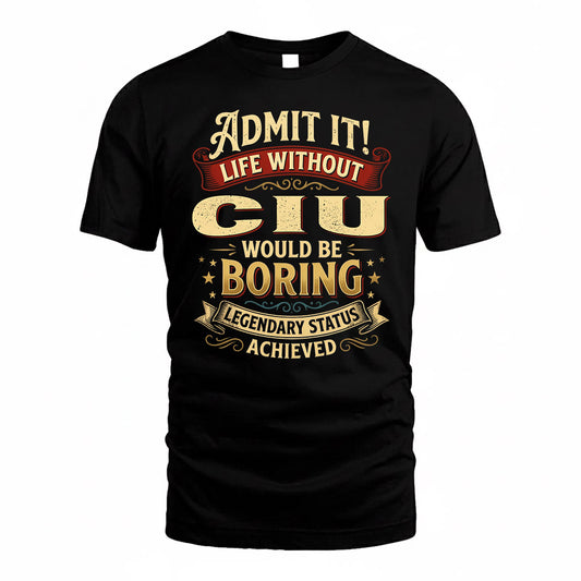 CIU TP65-K5-268–Personalized Funny Quote Apparel “Life Without NAME Would Be Boring”