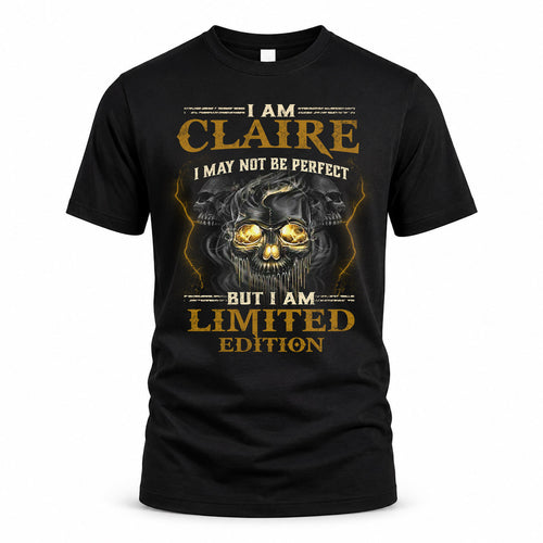 CLAIRE LM66-K04-125 - NAME I May Not Be Perfect But I Am Limited Edition