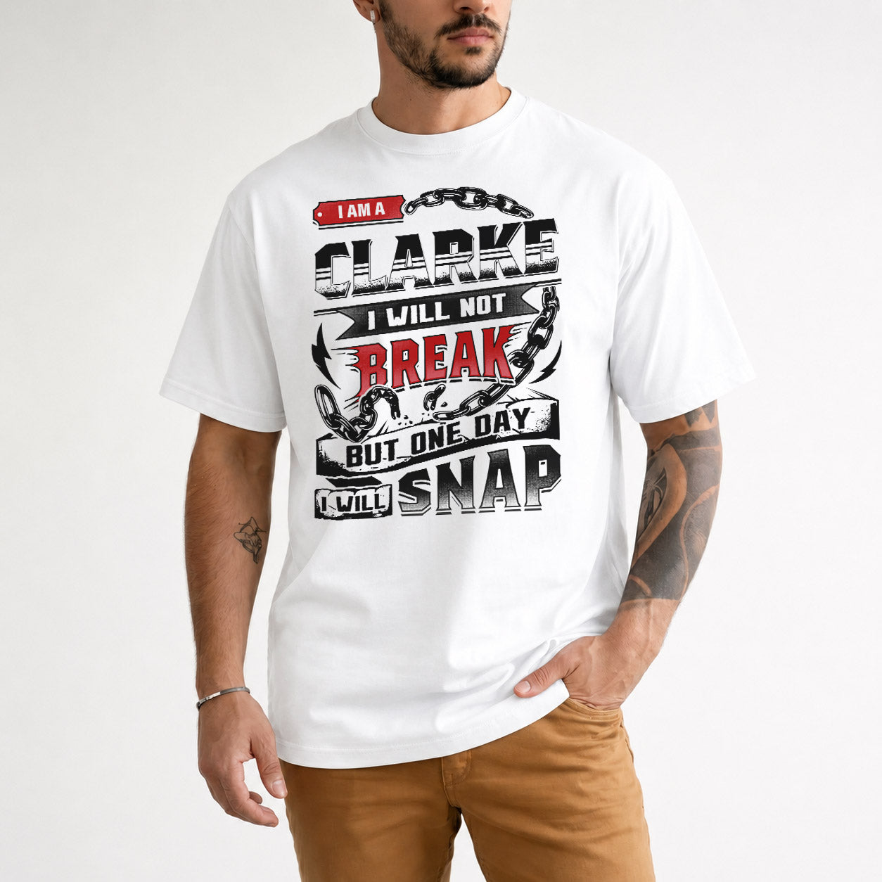 CLARKE HP28-K4-129 – Personalized Name Quote T-Shirt “I Will Not Break, But One Day I Will Snap”