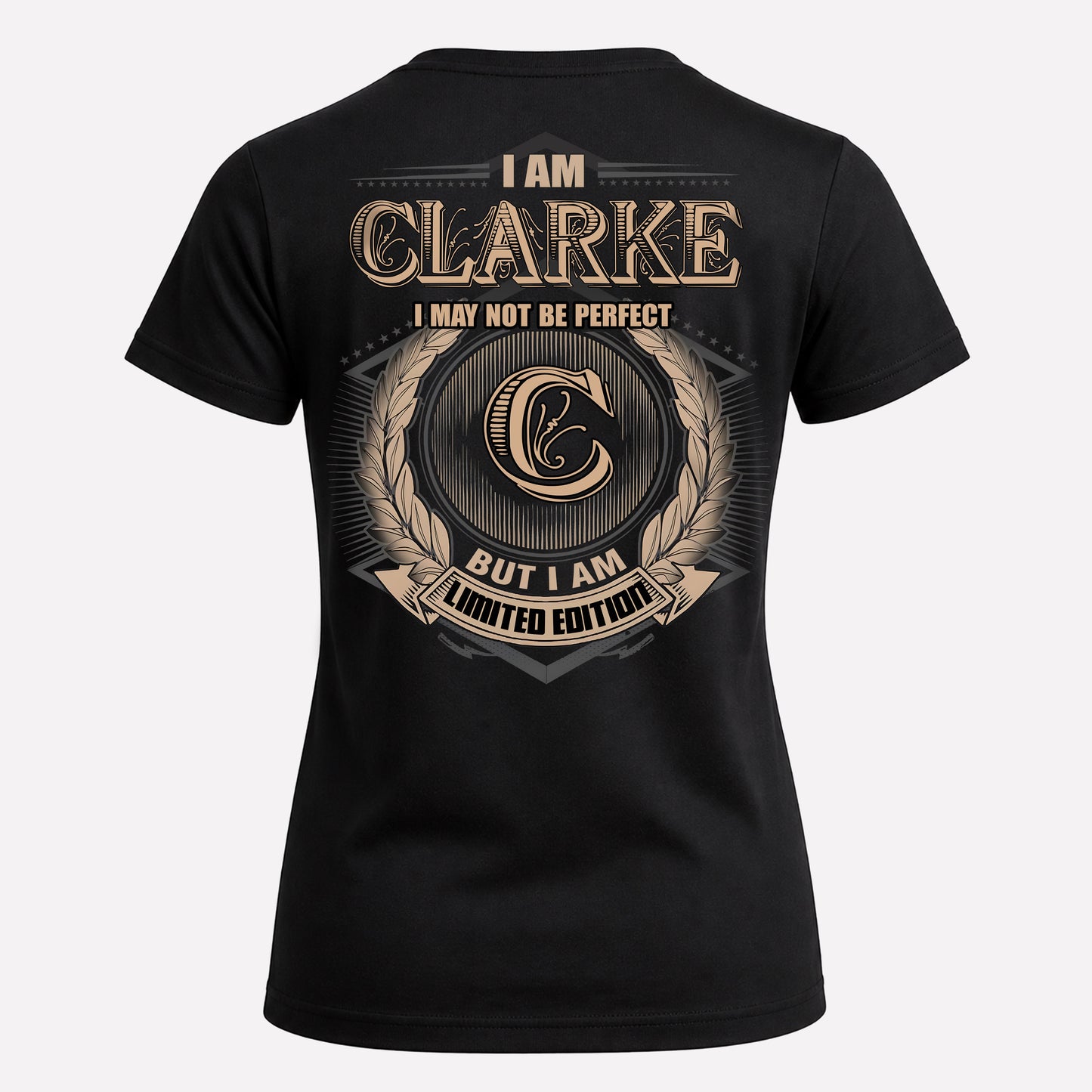 CLARKE PH55-T25-Personalized Name Quote Apparel “I Am NAME May Not Be Perfect But I Am Limited Edition”