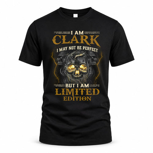 CLARK LM66-K04-125 - NAME NAME I May Not Be Perfect But I Am Limited Edition