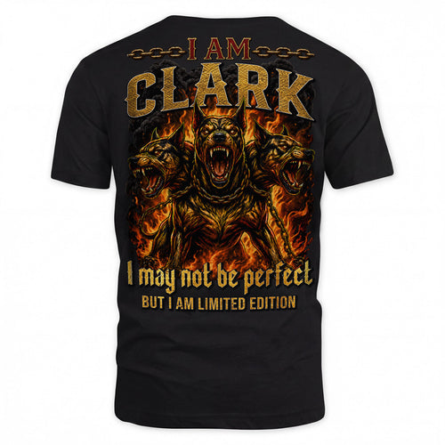 CLARK MP88-F2-168–Personalized Bold Quote Apparel “I Am NAME I May Not Be Perfect But I Am Limited Edition