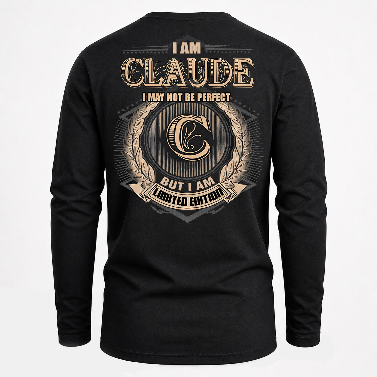 CLAUDE PH55-T25-Personalized Name Quote Apparel “I Am NAME May Not Be Perfect But I Am Limited Edition”