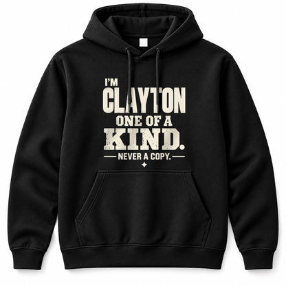 CLAYTON P6-K4-228 Personalized Funny Quote Apparel “I’m NAME – One of a Kind, Never a Copy”