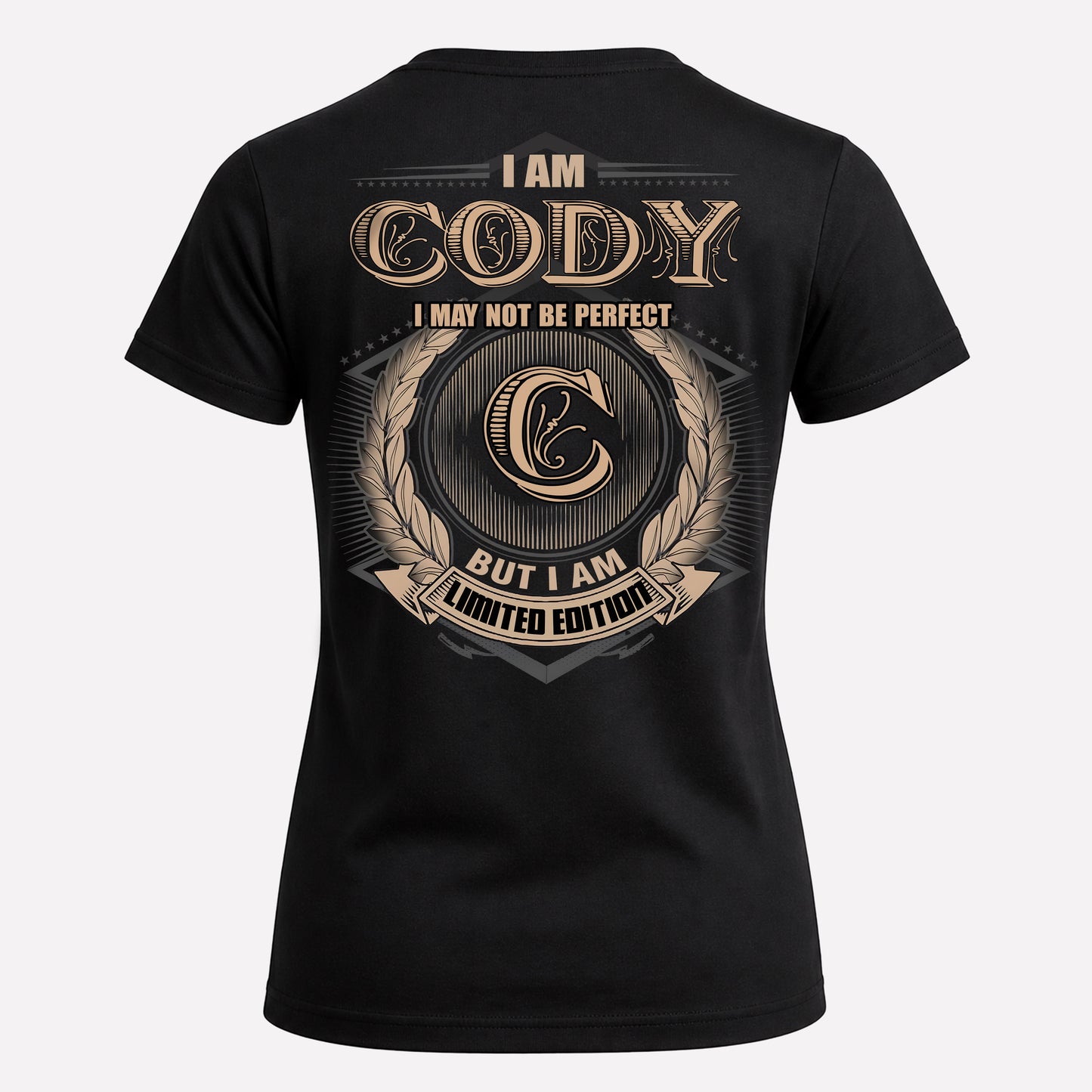 CODY PH55-T25-Personalized Name Quote Apparel “I Am NAME May Not Be Perfect But I Am Limited Edition”