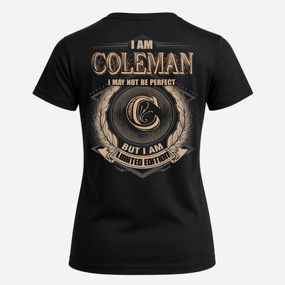 COLEMAN PH55-T25-Personalized Name Quote Apparel “I Am NAME May Not Be Perfect But I Am Limited Edition”