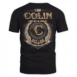 COLIN PH55-T25-Personalized Name Quote Apparel “I Am NAME May Not Be Perfect But I Am Limited Edition”