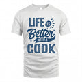 COOK HH88-K2–Personalized Name Quote T-Shirt Life Is Better With Unisex Gift