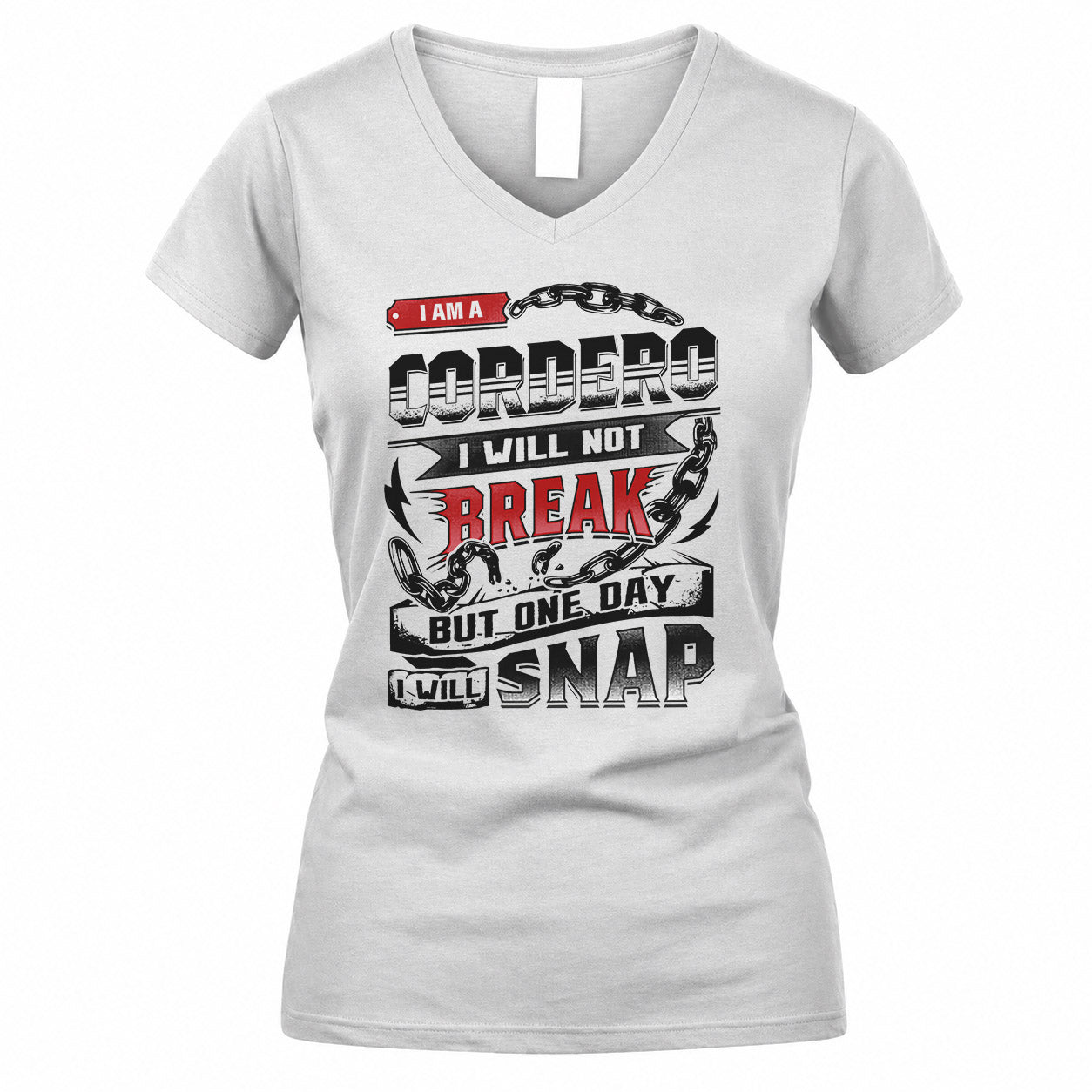 CORDERO HP28-K4-129 – Personalized Name Quote T-Shirt “I Will Not Break, But One Day I Will Snap”