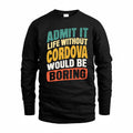 CORDOVA TP88-K4-229–Personalized Funny Quote Apparel “Life Without NAME Would Be Boring”