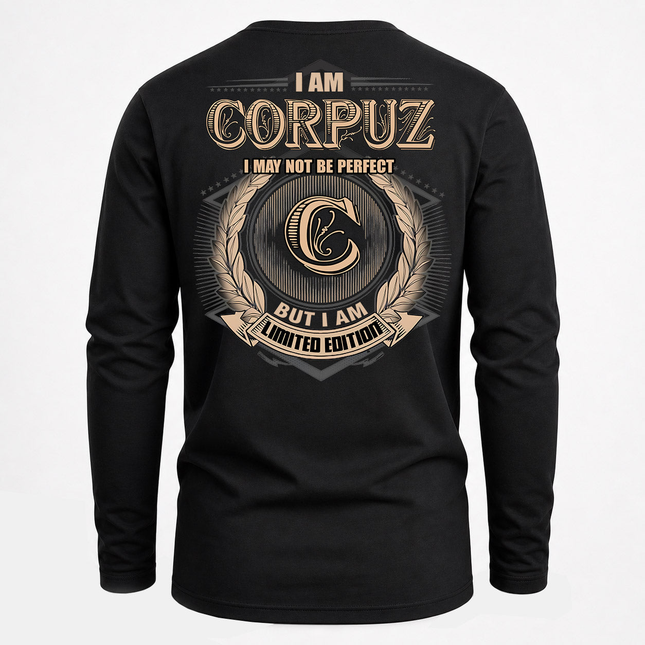 CORPUZ PH55-T25-Personalized Name Quote Apparel “I Am NAME May Not Be Perfect But I Am Limited Edition”