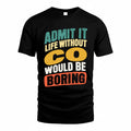 CO TP88-K4-229–Personalized Funny Quote Apparel “Life Without NAME Would Be Boring”