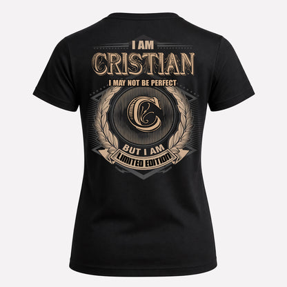 CRISTIAN PH55-T25-Personalized Name Quote Apparel “I Am NAME May Not Be Perfect But I Am Limited Edition”