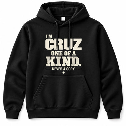 CRUZ P6-K4-228 Personalized Funny Quote Apparel “I’m NAME – One of a Kind, Never a Copy”