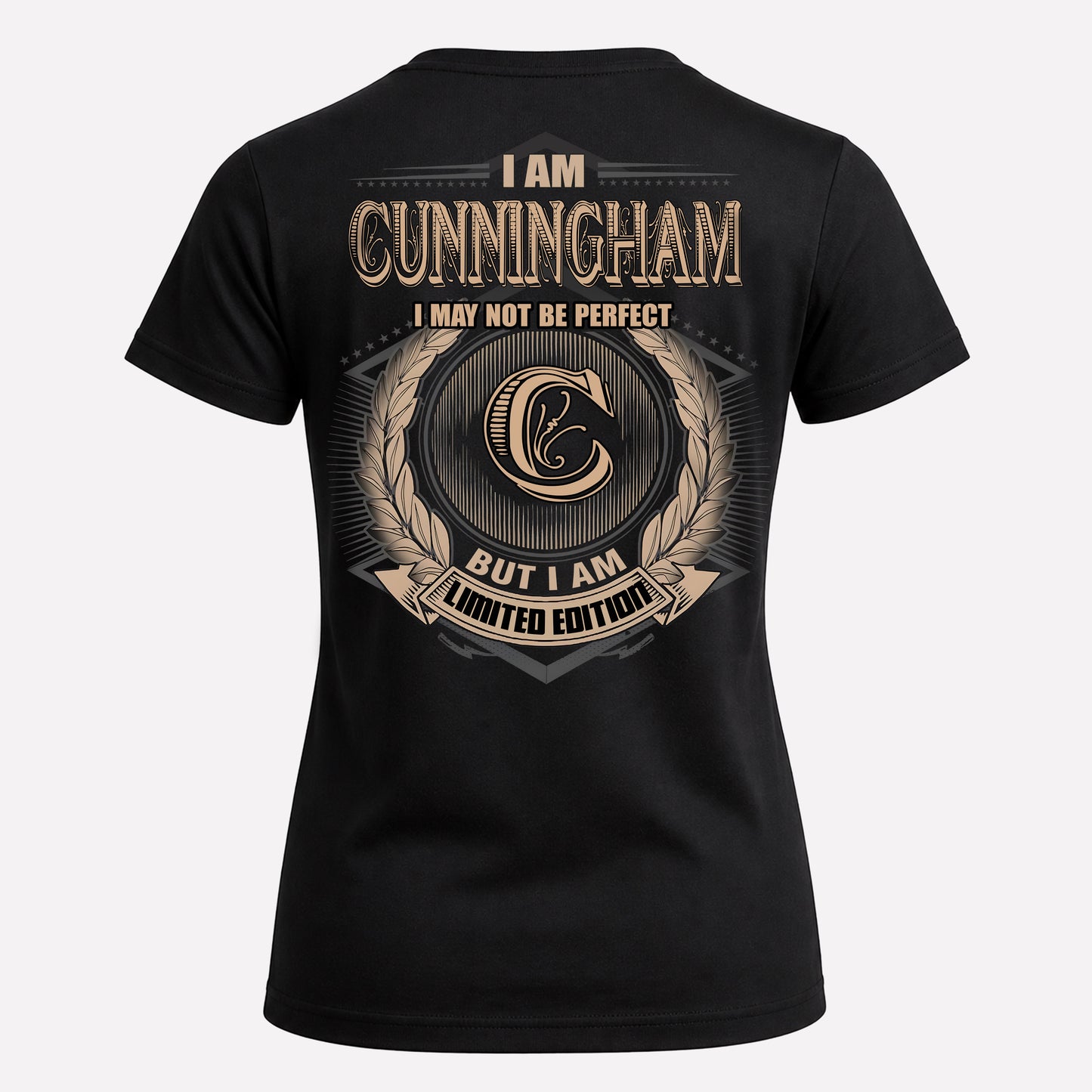 CUNNINGHAM PH55-T25-Personalized Name Quote Apparel “I Am NAME May Not Be Perfect But I Am Limited Edition”