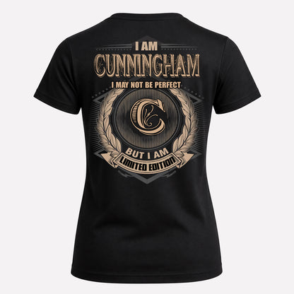 CUNNINGHAM PH55-T25-Personalized Name Quote Apparel “I Am NAME May Not Be Perfect But I Am Limited Edition”