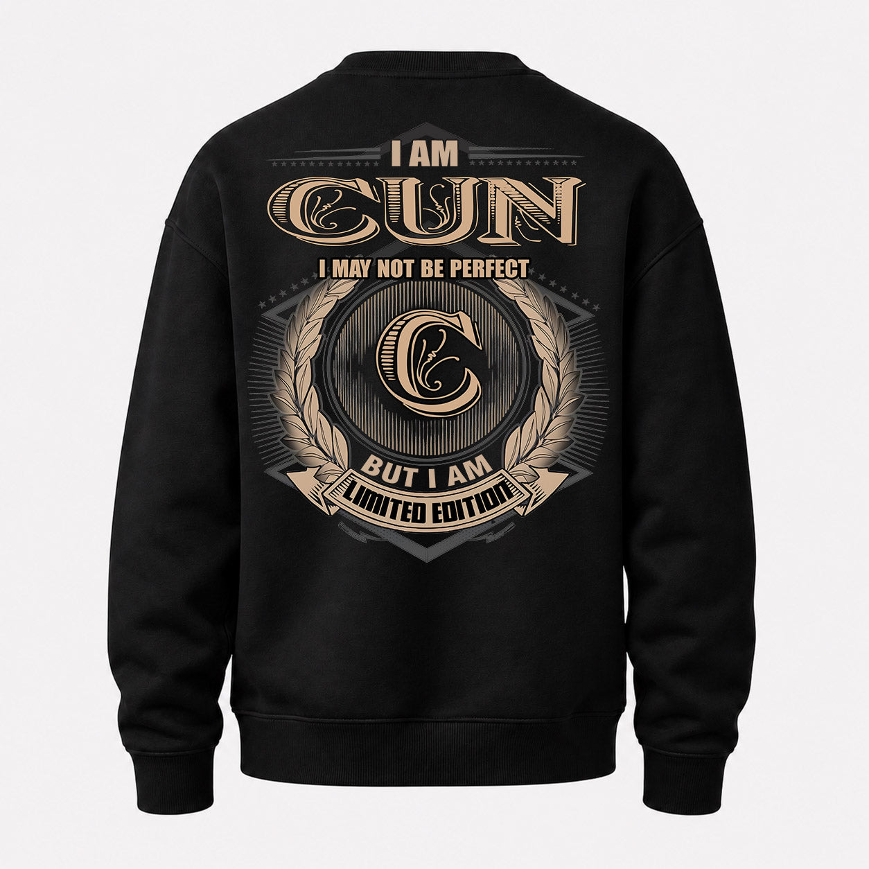 CUN PH55-T25-Personalized Name Quote Apparel “I Am NAME May Not Be Perfect But I Am Limited Edition”