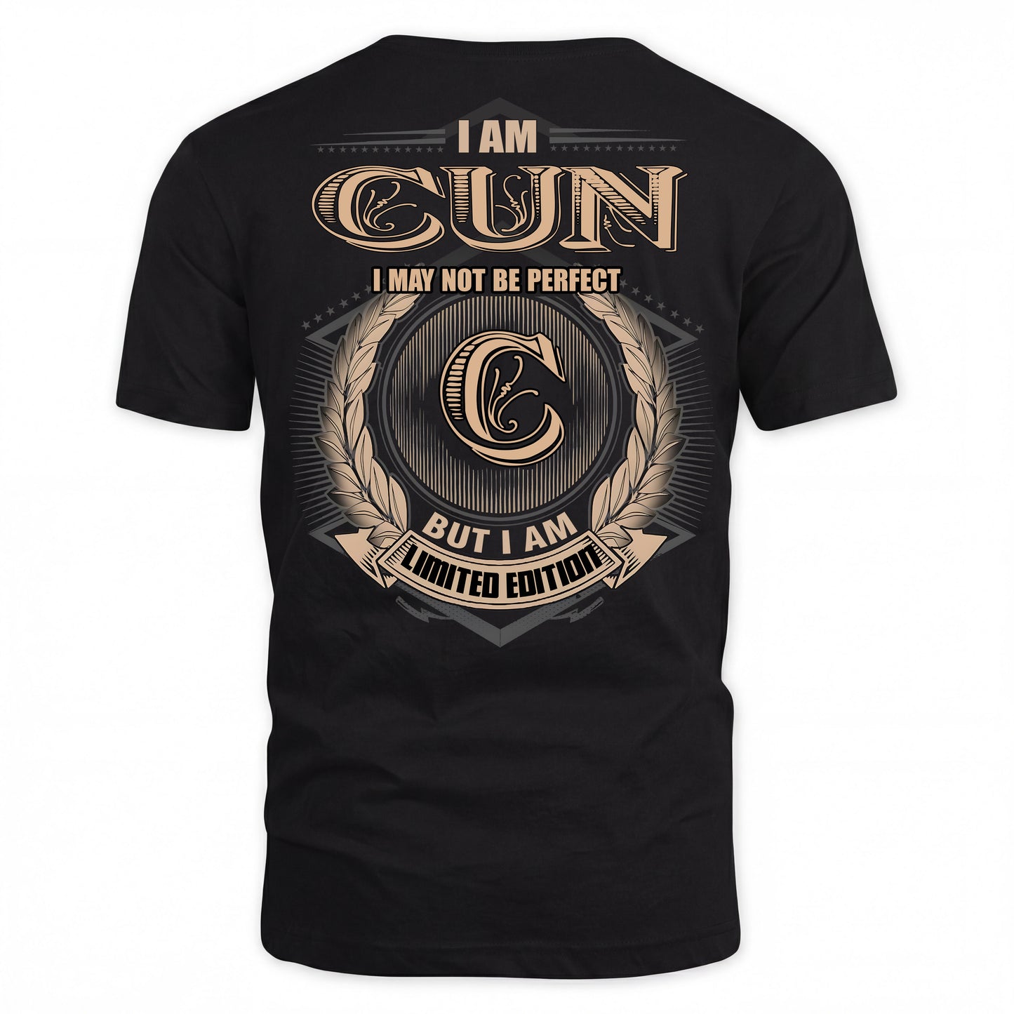 CUN PH55-T25-Personalized Name Quote Apparel “I Am NAME May Not Be Perfect But I Am Limited Edition”