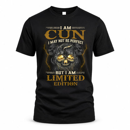 CUN LM66-K04-125 - NAME NAME I May Not Be Perfect But I Am Limited Edition