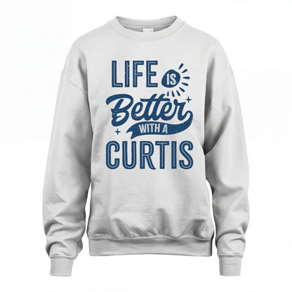 CURTIS HH88-K2–Personalized Name Quote T-Shirt Life Is Better With Unisex Gift