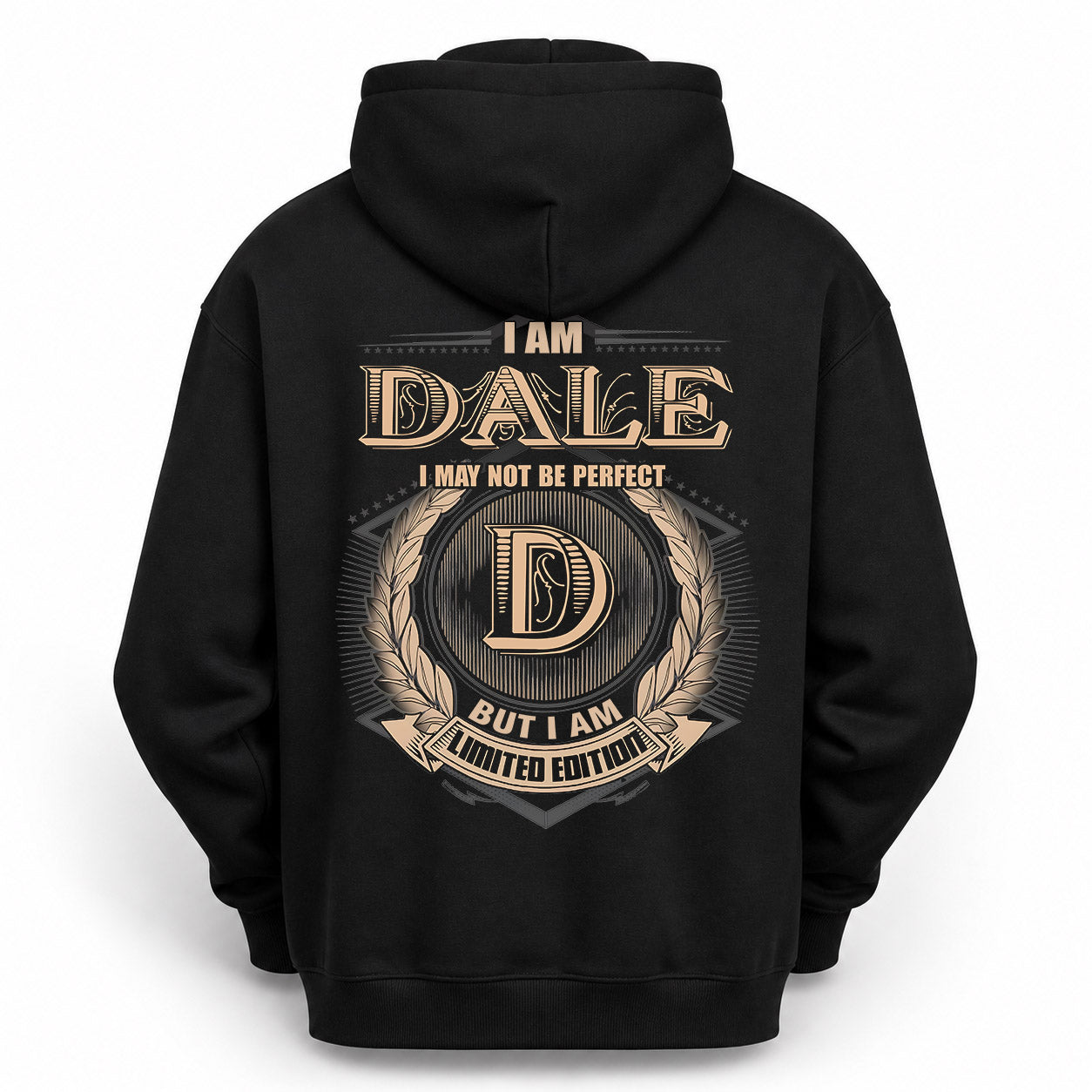 DALE PH55-T25-Personalized Name Quote Apparel “I Am NAME May Not Be Perfect But I Am Limited Edition”