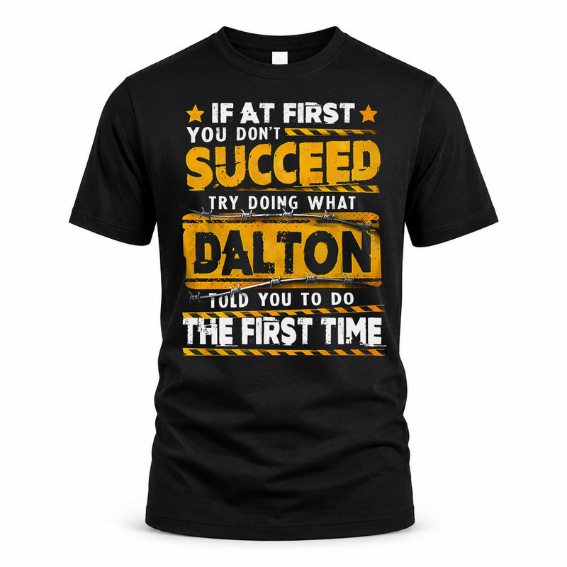 DALTON TP22-K11-109 - Personalized Funny Quote Apparel “If At First You Don’t Succeed, Try Doing What WANG Told You To Do The First Time”