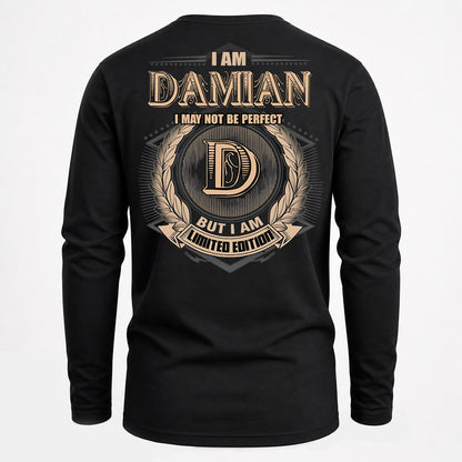 DAMIAN PH55-T25-Personalized Name Quote Apparel “I Am NAME May Not Be Perfect But I Am Limited Edition”