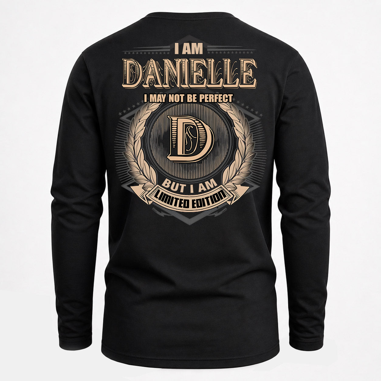 DANIELLE PH55-T25-Personalized Name Quote Apparel “I Am NAME May Not Be Perfect But I Am Limited Edition”