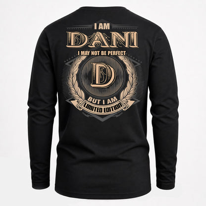 DANI PH55-T25-Personalized Name Quote Apparel “I Am NAME May Not Be Perfect But I Am Limited Edition”