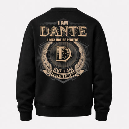 DANTE PH55-T25-Personalized Name Quote Apparel “I Am NAME May Not Be Perfect But I Am Limited Edition”