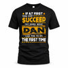 DAN TP22-K11-109 - Personalized Funny Quote Apparel “If At First You Don’t Succeed, Try Doing What WANG Told You To Do The First Time”