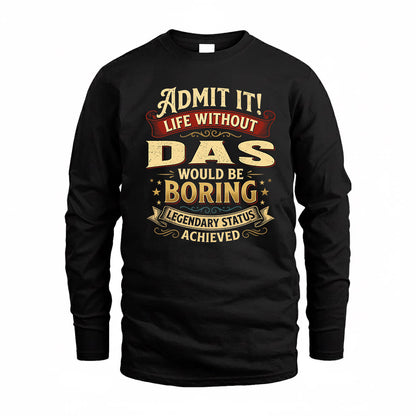 DAS TP65-K5-268–Personalized Funny Quote Apparel “Life Without NAME Would Be Boring”