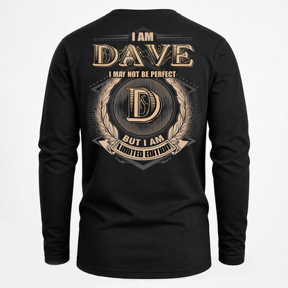 DAVE PH55-T25-Personalized Name Quote Apparel “I Am NAME May Not Be Perfect But I Am Limited Edition”